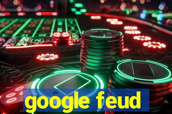 google feud